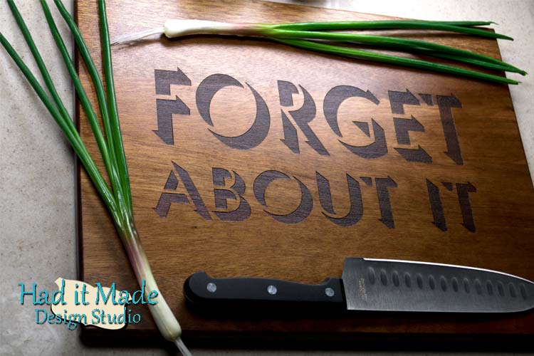 Forget About It Cutting Board FORGET1